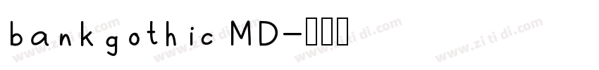 bankgothic MD字体转换